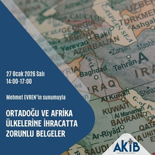 Ortadoğu ve Afrika Ülkelerine İhracatta Zorunlu Belgeler Eğitimi